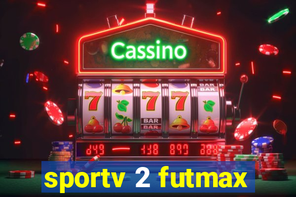 sportv 2 futmax